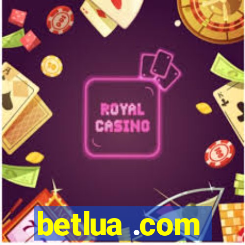 betlua .com